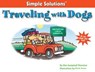 Traveling With Dogs - Kim Campbell Thornton - 9781620080788
