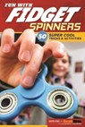 Fun with Fidget Spinners - David King ; Katie Weeber ; Colleen Dorsey - 9781620082867