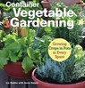 Container Vegetable Gardening - Liz Dobbs ; Anne Halpin - 9781620083208