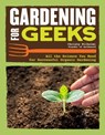 Gardening for Geeks - Christy Wilhelmi - 9781620083598