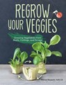 Regrow Your Veggies - Melissa Raupach ; Felix Lill - 9781620083680