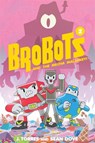 BroBots and the Mecha Malarkey! - J. Torres - 9781620104248