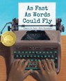 As Fast as Words Could Fly - Pamela M. Tuck - 9781620148594