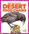 Desert Food Chains - Rebecca Pettiford - 9781620313015
