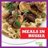 Meals in Russia - R.J. Bailey - 9781620313763