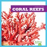 Coral Reefs - Nadia Higgins - 9781620317297