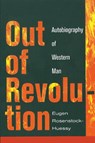 Rosenstock-Huessy, E: Out of Revolution - Eugen Rosenstock-Huessy - 9781620324431