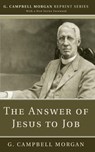 The Answer of Jesus to Job - G Campbell Morgan - 9781620328323
