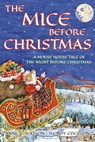 The Mice Before Christmas: A Mouse House Tale of the Night Before Christmas - Anne L. Watson - 9781620352588