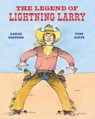 The Legend of Lightning Larry - Aaron Shepard - 9781620355244