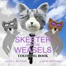 The Skeeter and the Weasels Coloring Book - SKYHOOK COLORING ; SHEPARD,  Aaron - 9781620355879