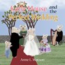 Katie Mouse and the Perfect Wedding - Anne L. Watson - 9781620359075