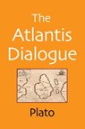 The Atlantis Dialogue - Plato ; Aaron Shepard - 9781620359327