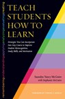Teach Students How to Learn - Saundra Yancy McGuire - 9781620363164