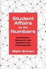Student Affairs by the Numbers - Rishi Sriram - 9781620364529
