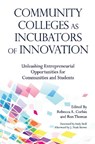 Community Colleges as Incubators of Innovation - CORBIN,  Rebecca ; Thomas, Ron - 9781620368633