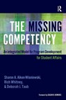 The Missing Competency - Sharon A. Aiken-Wisniewski ; Deborah J. Taub ; Rich Whitney - 9781620368756