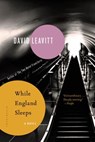 While England Sleeps - David Leavitt - 9781620407080
