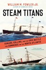 Steam Titans - FOWLER JR.,  William M. - 9781620409084