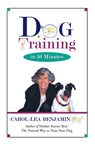 Dog Training in 10 Minutes - Carol Lea Benjamin - 9781620456255