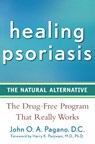 Pagano, J: HEALING PSORIASIS - John O a Pagano - 9781620457757