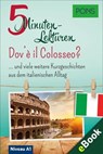 PONS 5-Minuten-Lektüren Italienisch A1 - Dov'è il Colosseo? - PONS Langenscheidt GmbH - 9781620531730