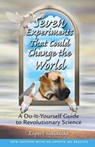Seven Experiments That Could Change the World - Rupert Sheldrake - 9781620550069