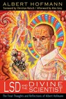 LSD and the Divine Scientist - Albert Hofmann - 9781620551400