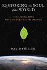 Restoring the Soul of the World - David Fideler - 9781620553602