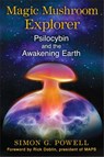 Magic Mushroom Explorer - Simon G. Powell - 9781620553664