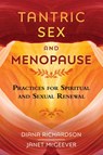 Tantric Sex and Menopause - Diana Richardson ; Janet McGeever - 9781620556832
