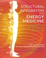 Structural Integration and Energy Medicine - Jean Louise Green - 9781620557990
