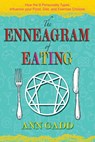 The Enneagram of Eating - Ann Gadd - 9781620558287