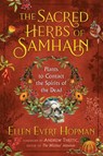 The Sacred Herbs of Samhain - Ellen Evert Hopman - 9781620558614