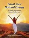 Boost Your Natural Energy - Sandy Taikyu Kuhn Shimu - 9781620559741