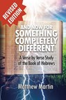 And Now for Something Completely Different - Matthew Leon Martin - 9781620809662