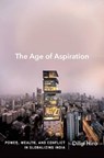 The Age Of Aspiration - Dilip Hiro - 9781620971307