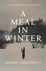 A Meal in Winter - Hubert Mingarelli - 9781620971741