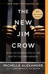 The New Jim Crow. 10th Anniversary Edition - Michelle Alexander - 9781620971932