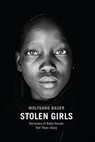 Stolen Girls - Wolfgang Bauer - 9781620972588
