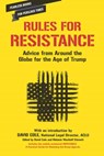 Rules for Resistance: Advice from Around the Globe for the Age of Trump - David Cole - 9781620973547