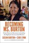 Becoming Ms. Burton - Susan Burton ; Cari Lynn - 9781620974391
