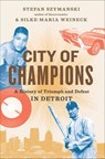 City of Champions - Stefan Szymanski ; Silke-Maria Weineck - 9781620974438