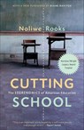Cutting School - Noliwe Rooks - 9781620976319
