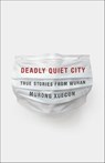Deadly Quiet City - Murong Xuecun - 9781620978023