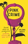 Pink Crime - Valena Beety - 9781620979716