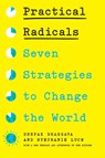 Practical Radicals - Deepak Bhargava ; Stephanie Luce - 9781620979815