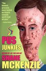 Pus Junkies - Shane McKenzie - 9781621051367