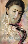 The Art of Horrible People - John Skipp - 9781621051930
