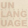 Unlanguage - Michael Cisco - 9781621052661